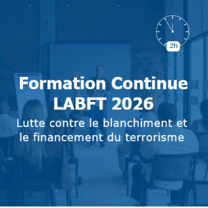 Formation Continue LABFT – Lutte contre le blanchiment et le financement du terrorisme
